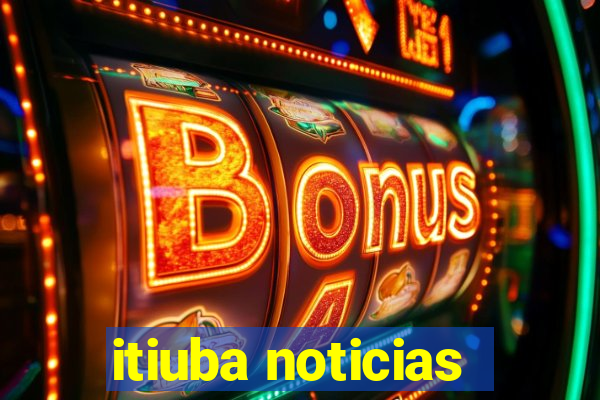 itiuba noticias